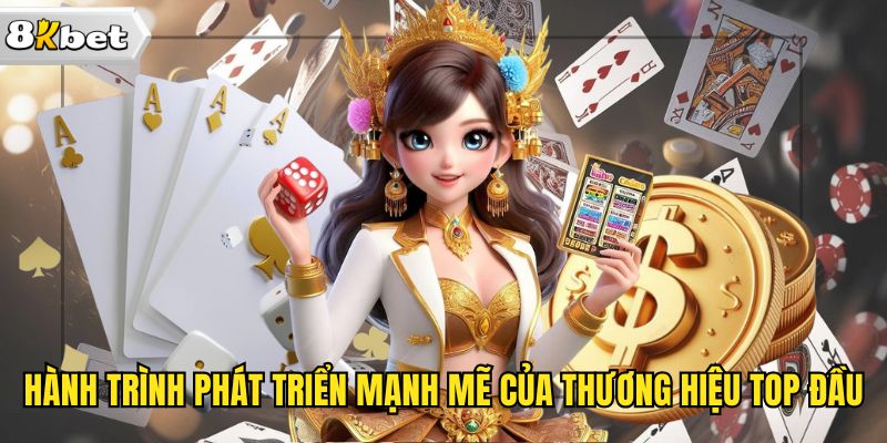 Hành trình phát triển mạnh mẽ của thương hiệu top đầu